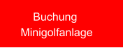 Buchung  Minigolfanlage